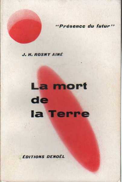 Rosny Ain J.h, La mort de la terre