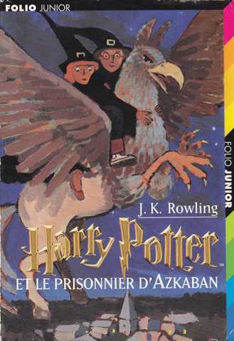 Rowling J.k, Harry Potter 3 - Harry Potter et le prisonnier d'azkaban