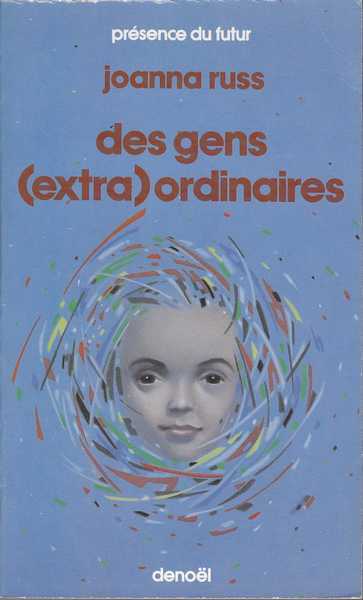 Russ Joanna, Des gens (extra)ordinaires