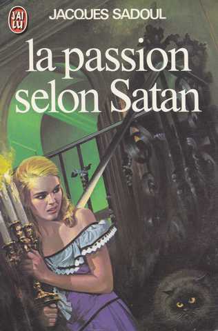 Sadoul Jacques, La domaine de R 1 - La passion selon satan