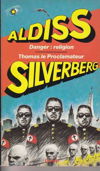 Aldiss Brian & Silverberg Robert, Danger : Religion & Thomas le proclamateur