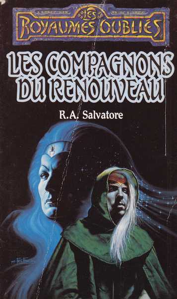 Salvatore R.a., La trilogie du retour aux sources 3 - Les compagnons du renouveau