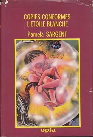 Sargent Pamela, Copies conformes & L'&eacute;toile blanche