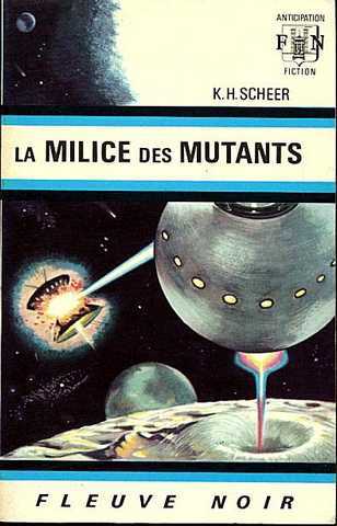 Scheer K.h. & Darlton C., Perry Rhodan 003 - La milice des mutants