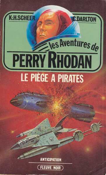 Scheer K.h. & Darlton C., Perry Rhodan 011 - Le pige  pirates