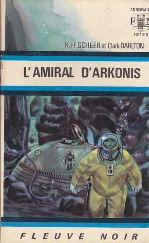 Scheer K.h. & Darlton C., Perry Rhodan 022 - L'amiral d'arkonis