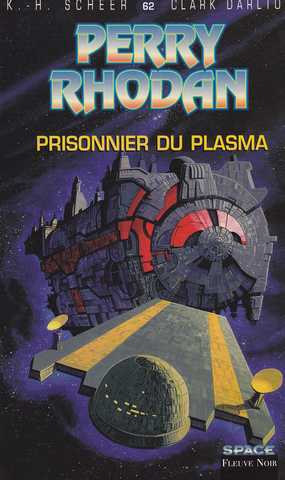 Scheer K.h. & Darlton C., Perry Rhodan 062 - Prisonnier du plasma