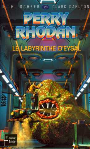 Scheer K.h. & Darlton C., Perry Rhodan 073 - Le labyrinthe d'Eysal