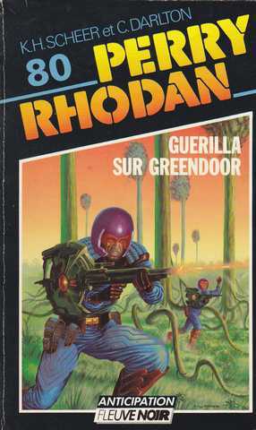 Scheer K.h. & Darlton C., Perry Rhodan 080 - Guerilla sur greendoor