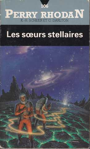 Scheer K.h. & Darlton C., Perry Rhodan 106 - Les Soeurs Stellaires