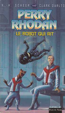 Scheer K.h. & Darlton C., Perry Rhodan 117 - Le robot qui rit