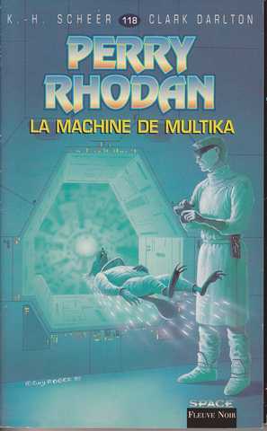 Scheer K.h. & Darlton C., Perry Rhodan 118 - La Machine de Multika