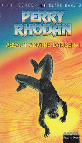 Scheer K.h. & Darlton C., Perry Rhodan 146 - Assaut contre danger 1