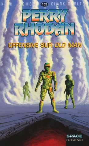 Scheer K.h. & Darlton C., Perry Rhodan 155 - Offensive sur Old Man