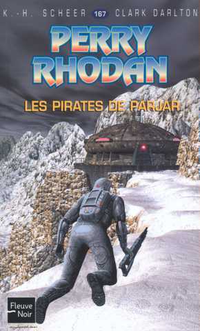 Scheer K.h. & Darlton C., Perry Rhodan 167 - Les pirates de parjar