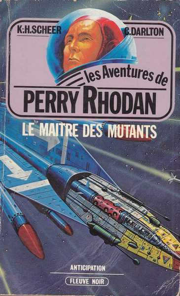 Scheer K.h. & Darlton C., Perry Rhodan 010 - Le maitre des mutants