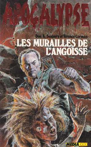 Seabury Don A. & Corman Terence, Apocalypse 2 - Les murailles de l'angoisse