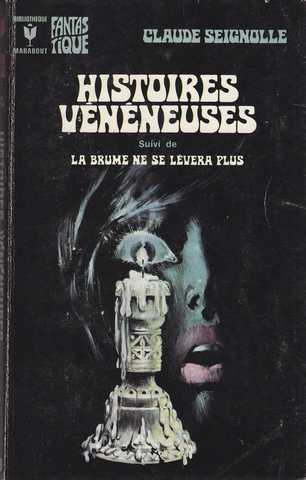 Seignolle Claude, Histoires vnneuses suivi de La brume ne se levera plus