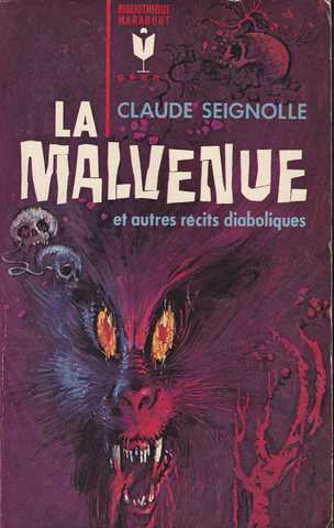 Seignolle Claude, la malvenue