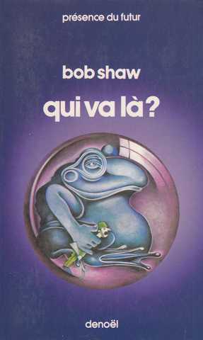 Shaw Bob, Qui va l ?