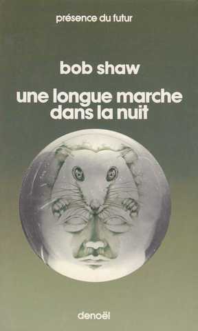 Shaw Bob, Une longue marche dans la nuit