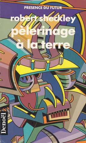 Sheckley Robert, Plerinage  la terre