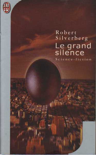 Silverberg Robert , Le grand silence