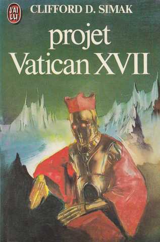 Simak Clifford D., Projet Vatican XVII