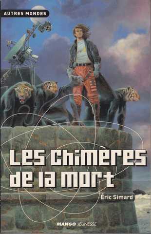 Simard Eric, Les chimres de la mort