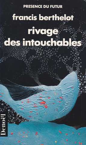 Berthelot Francis, Rivage des intouchables