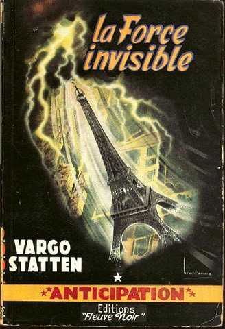 Statten Vargo, La force invisible