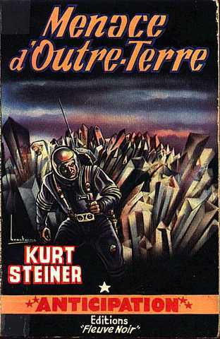 Steiner Kurt (ruellan Andr), Menace d'outre-terre