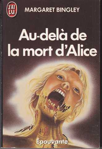 Bingley Margaret, Au-dela de la mort d'alice