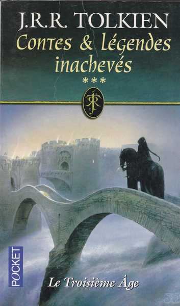Tolkien J.r.r., Contes et lgendes inachevs - Le troisime Age