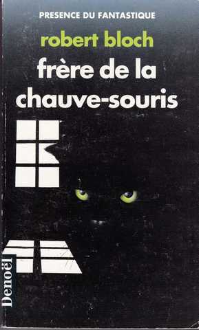 Bloch Robert, Frre de la chauve souris