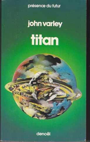 Varley John, la trilogie de gaa 1 - Titan