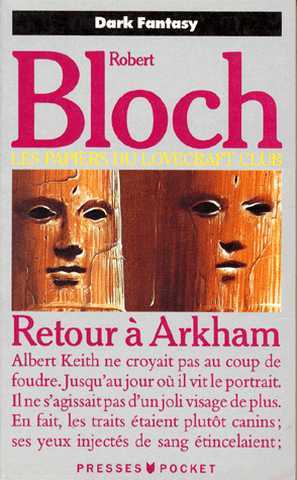 Bloch Robert, Les papiers du Lovecraft club - Retour à arkham