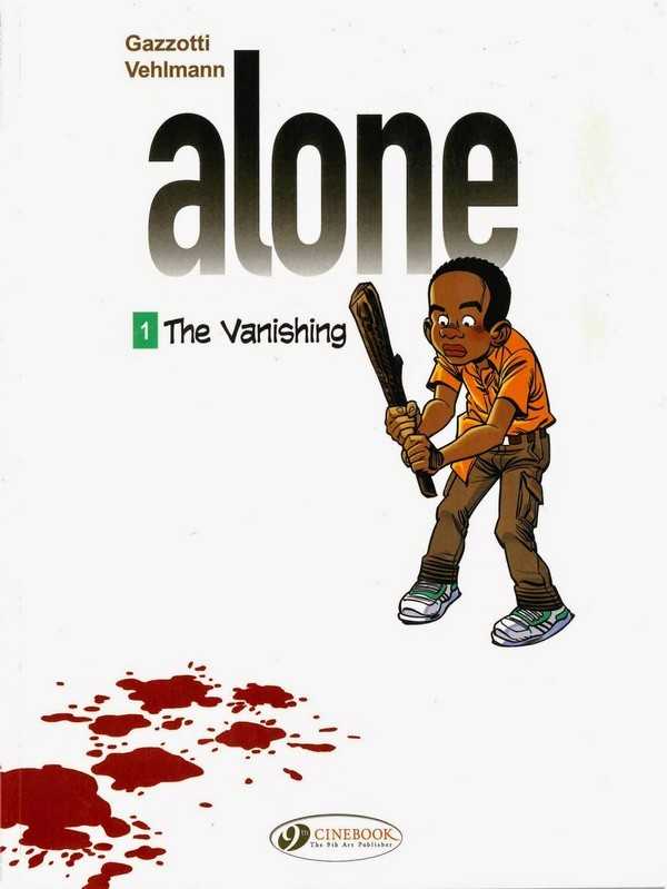 Gazzotti/vehlmann, Series - Alone - Tome 1 The Vanishing - Vol