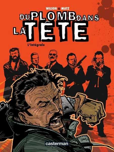 Wilson/matz/blythe, Du Plomb Dans La Tete