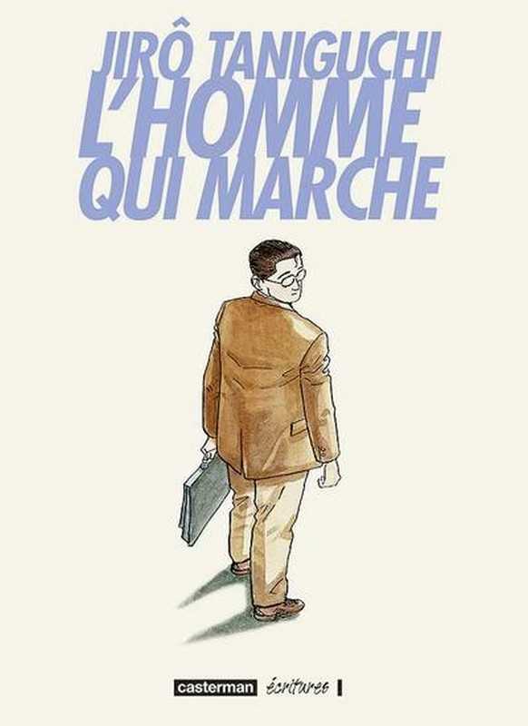 Taniguchi/segard, L' Homme Qui Marche 