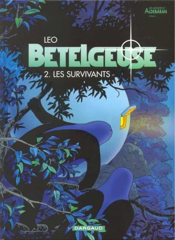 Leo, Betelgeuse - Tome 2 - Les Survivants