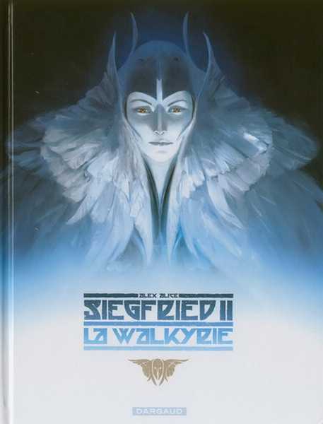 Alex Alice, Siegfried - Tome 2 - La Walkyrie