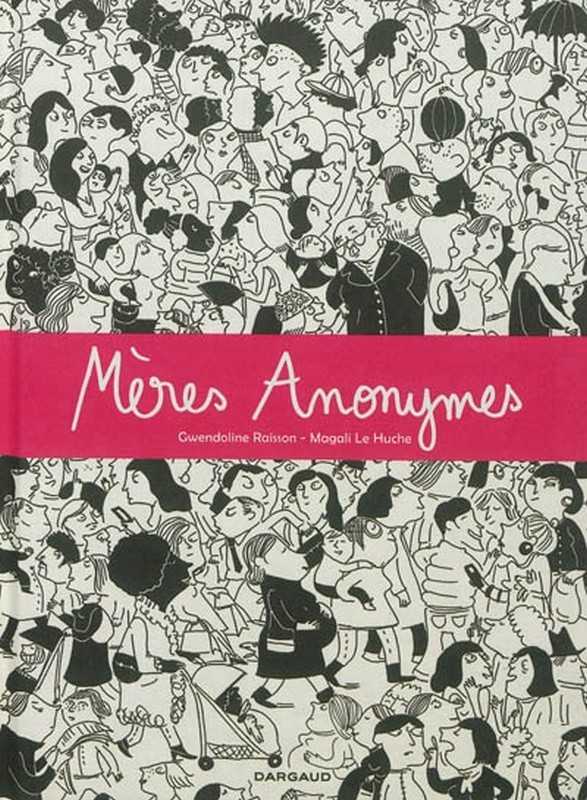 Raisson Gwendoline, Meres Anonymes - Tome 0 - Meres Anonymes