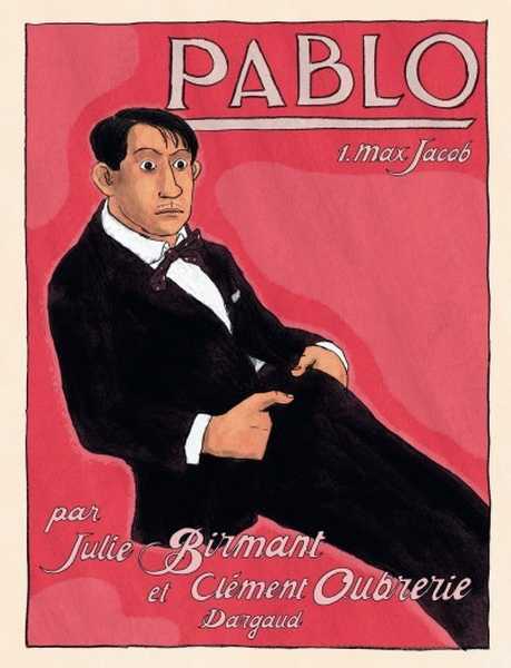 Birmant Julie, Pablo - Tome 1 - Max Jacob (1/4)