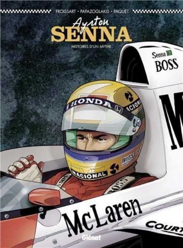 Froissart/paquet, Ayrton Senna - Histoires D'un Mythe 