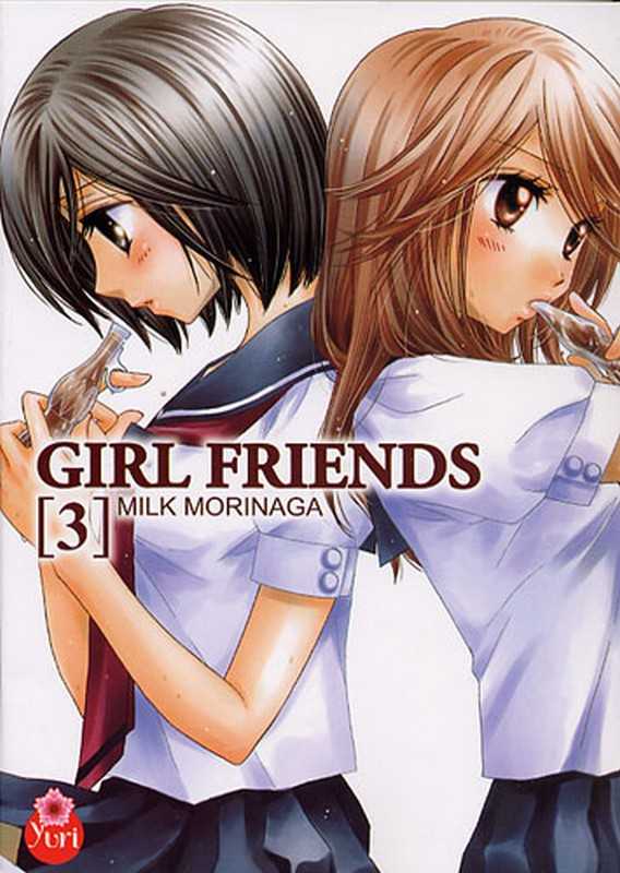 Milk Morinaga, Girl Friends T03 