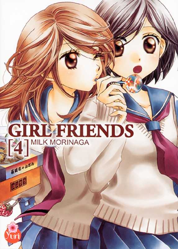 Milk Morinaga, Girl Friends T04 