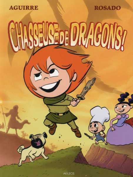 Aguirre-j+ Rosado-r, Les Chroniques De Claudette T2 - Chasseuse De Dragons