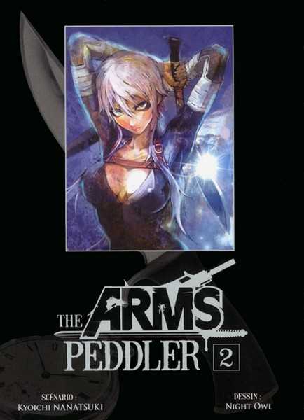 Nanatsuki/night Owl, The Arms Peddler T02 - Vol02