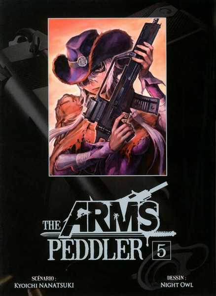 Nanatsuki/night Owl, The Arms Peddler T05 - Vol05